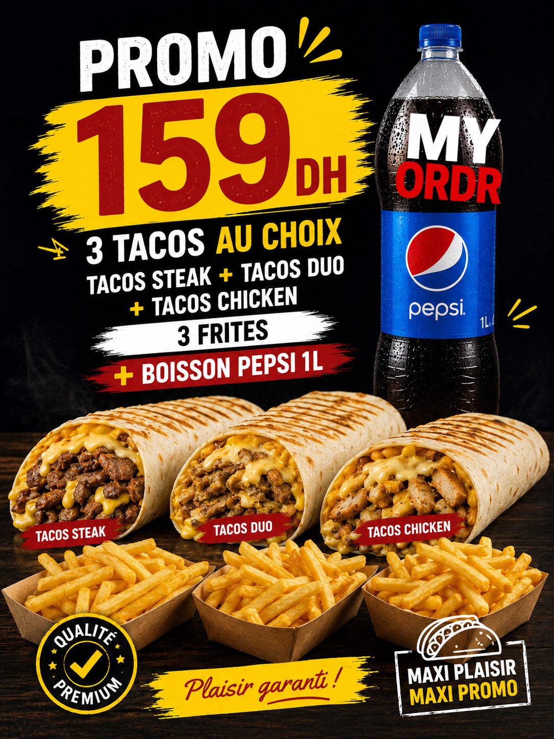 Tacos steak + tacos duo + tacos chicken
3 frites + boisson 1 L pepsi
Promotion 159dh